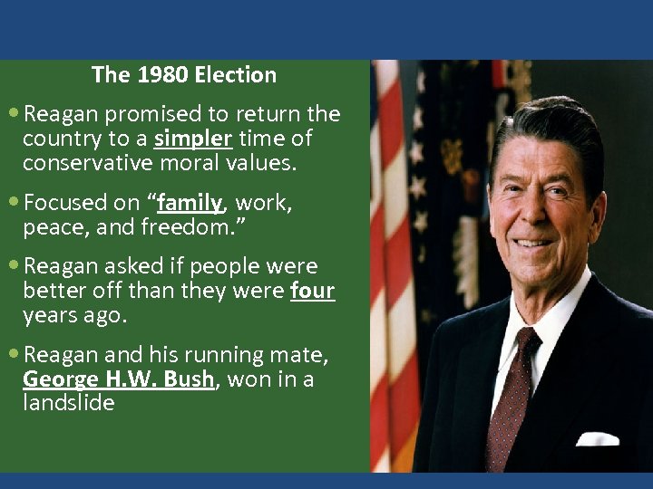 The 1980 Election Reagan promised to return the country to a simpler time of