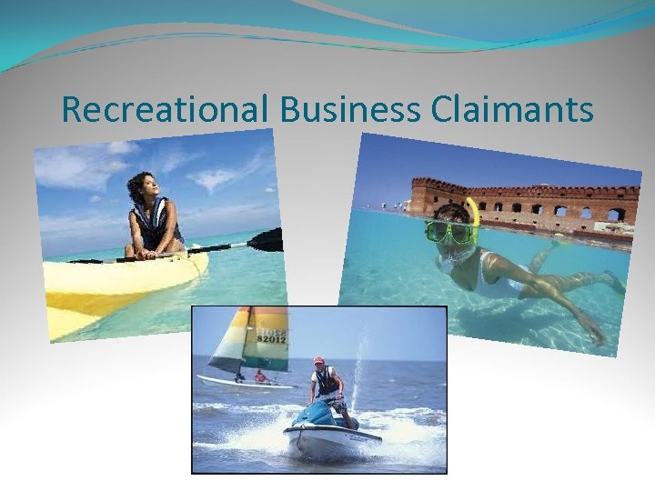 Recreational Business Claimants 