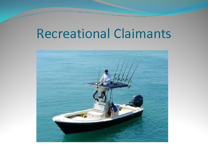 Recreational Claimants 