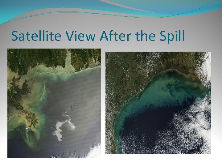Satellite View After the Spill 