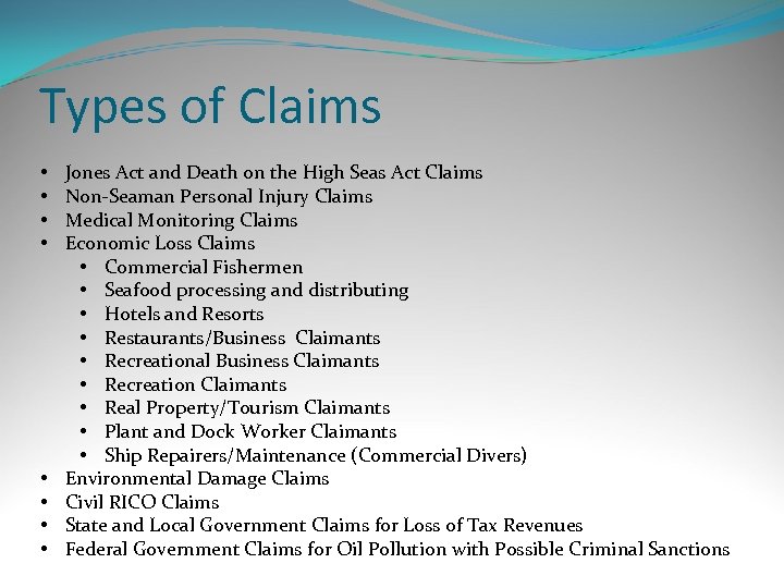Types of Claims • • Jones Act and Death on the High Seas Act