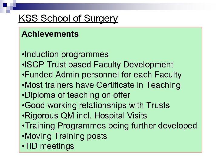 KSS School of Surgery Achievements • Induction programmes • ISCP Trust based Faculty Development