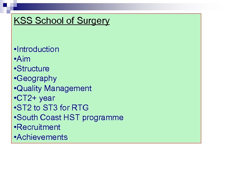 KSS School of Surgery • Introduction • Aim • Structure • Geography • Quality