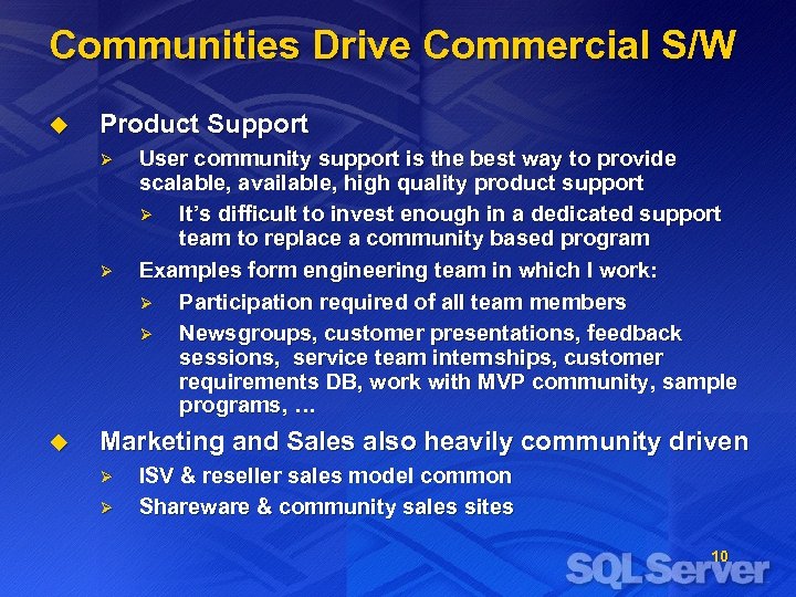 Communities Drive Commercial S/W u Product Support Ø Ø u User community support is