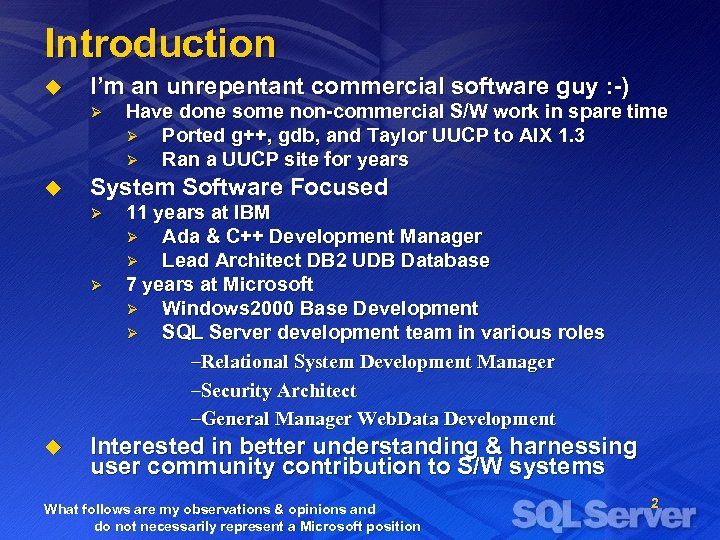 Introduction u I’m an unrepentant commercial software guy : -) Ø u System Software