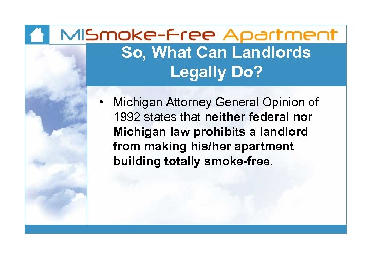 So, What Can Landlords Legally Do? • Michigan Attorney General Opinion of 1992 states