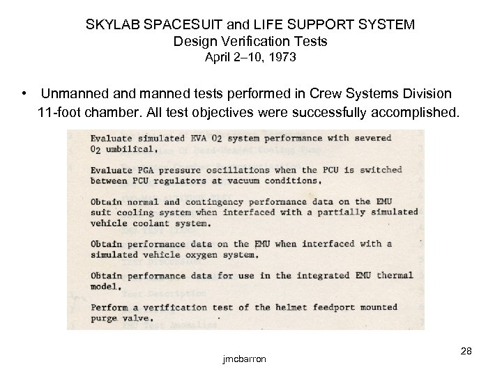 SKYLAB SPACESUIT and LIFE SUPPORT SYSTEM Design Verification Tests April 2– 10, 1973 •