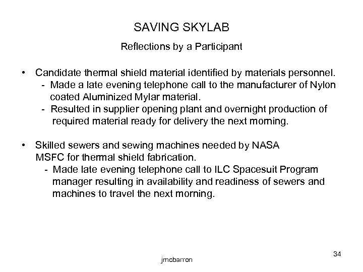 SAVING SKYLAB Reflections by a Participant • Candidate thermal shield material identified by materials