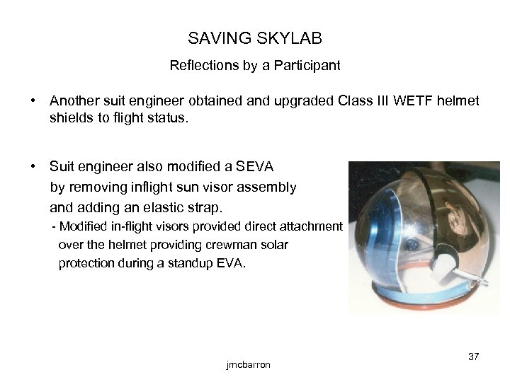 SAVING SKYLAB Reflections by a Participant • Another suit engineer obtained and upgraded Class