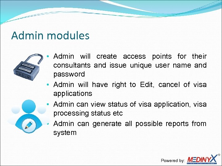 Admin modules • Admin will create access points for their consultants and issue unique