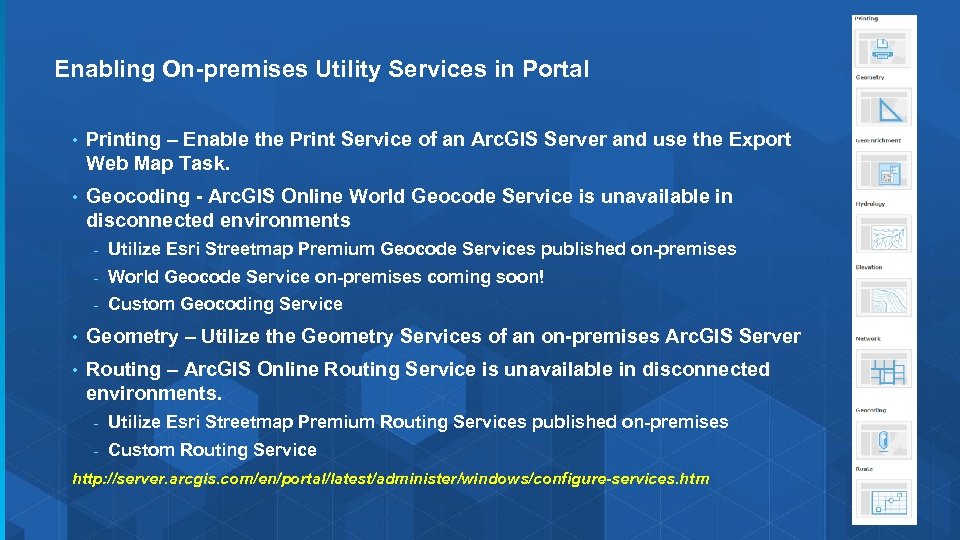 Enabling On-premises Utility Services in Portal • Printing – Enable the Print Service of