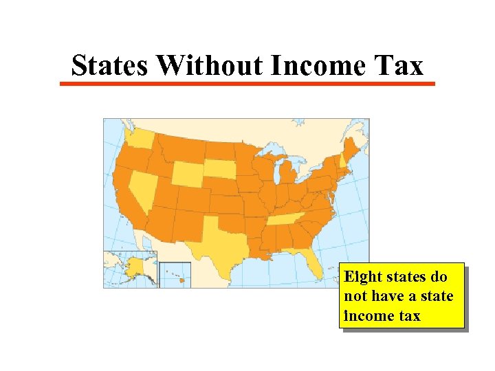 States Without Income Tax Eight states do not have a state income tax 
