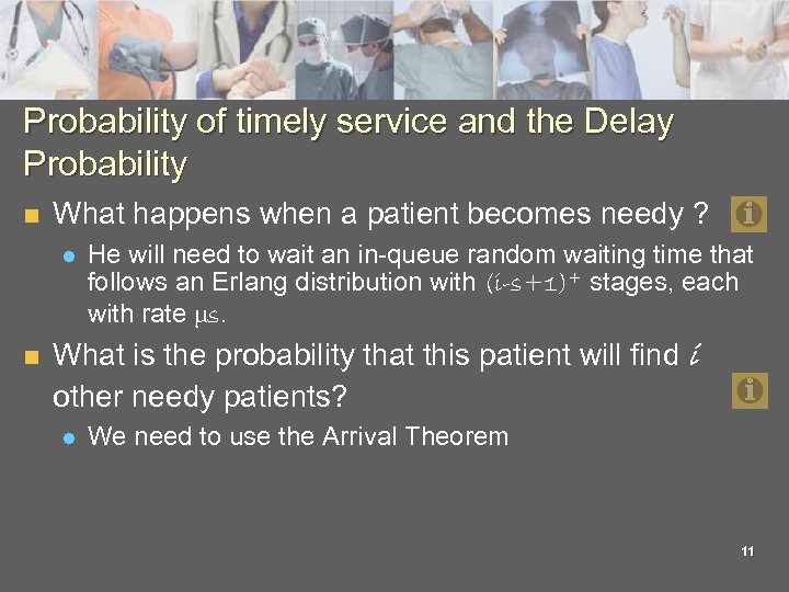 Probability of timely service and the Delay Probability n What happens when a patient