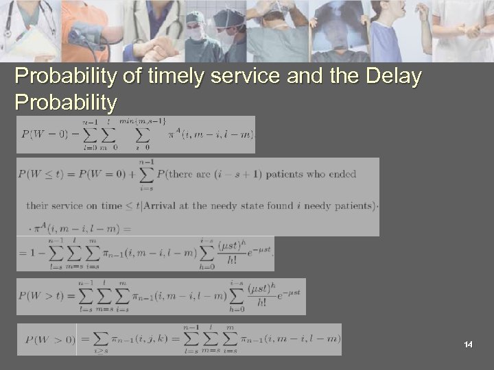 Probability of timely service and the Delay Probability 14 