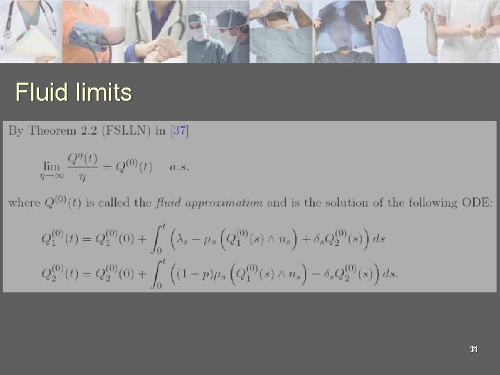 Fluid limits 31 