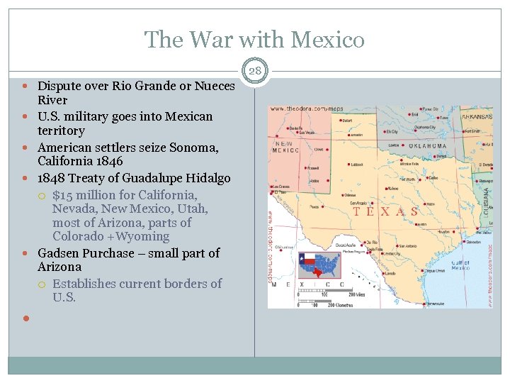 The War with Mexico 28 Dispute over Rio Grande or Nueces River U. S.