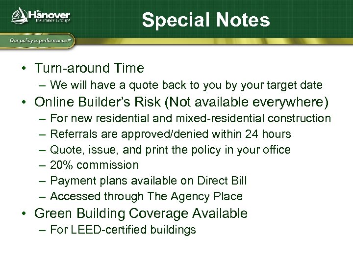 Special Notes • Turn-around Time – We will have a quote back to you