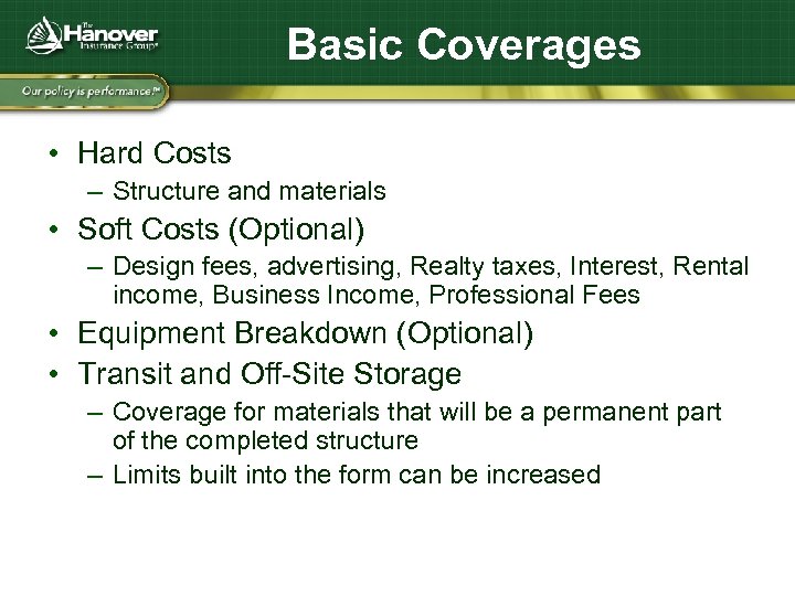 Basic Coverages • Hard Costs – Structure and materials • Soft Costs (Optional) –