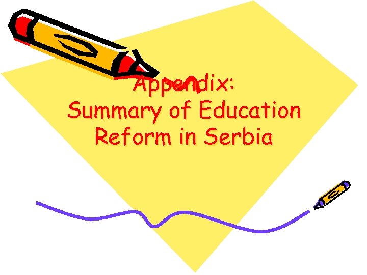 Appendix: Summary of Education Reform in Serbia 