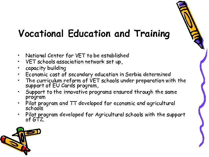Vocational Education and Training • • National Center for VET to be established VET