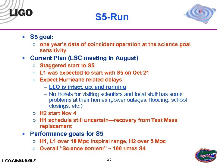 S 5 -Run § S 5 goal: » one year’s data of coincident operation