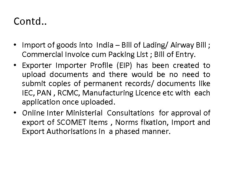 Contd. . • Import of goods into India – Bill of Lading/ Airway Bill