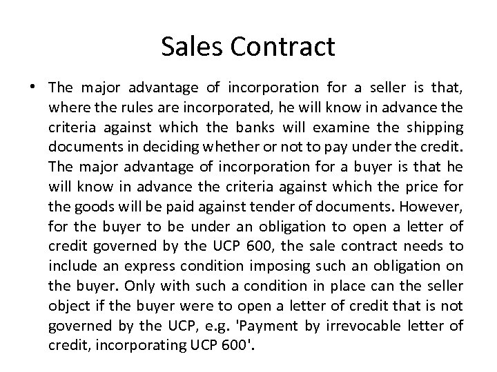 Sales Contract • The major advantage of incorporation for a seller is that, where