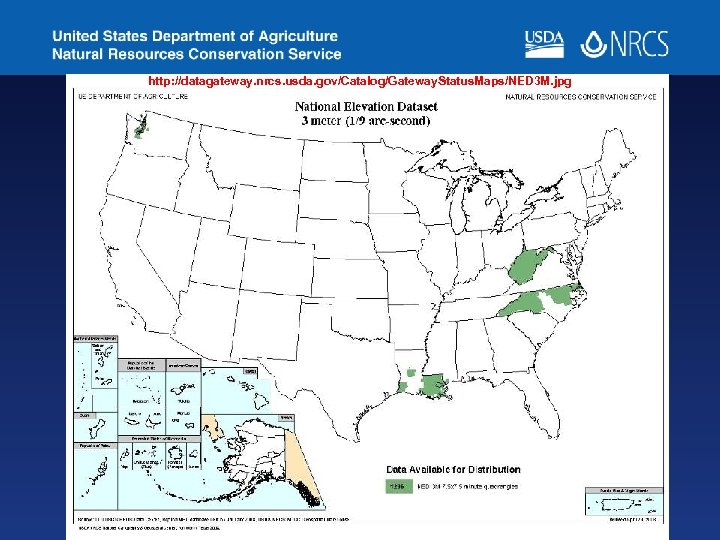 http: //datagateway. nrcs. usda. gov/Catalog/Gateway. Status. Maps/NED 3 M. jpg 