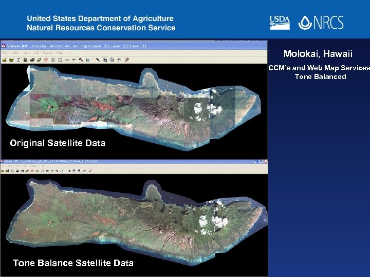 Molokai, Hawaii CCM’s and Web Map Services Tone Balanced Original Satellite Data Tone Balance