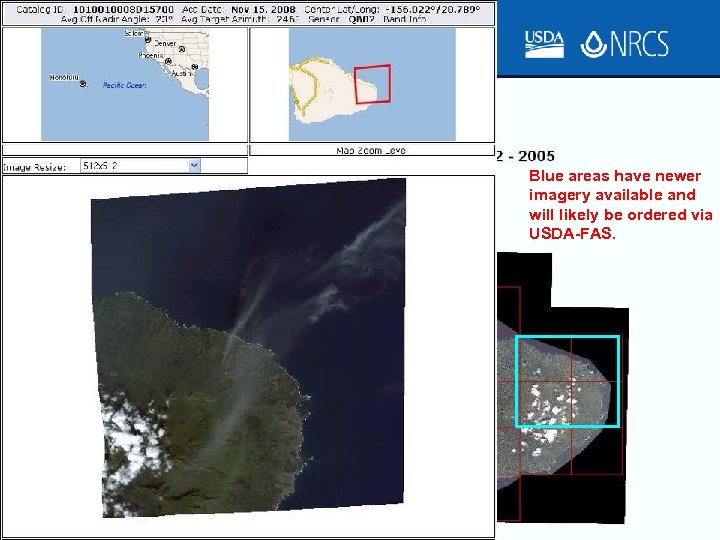 Blue areas have newer imagery available and will likely be ordered via USDA-FAS. 