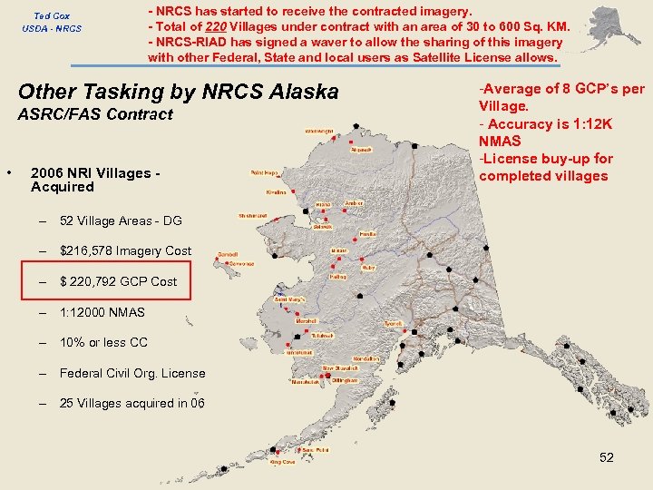 Ted Cox USDA - NRCS has started to receive the contracted imagery. - Total