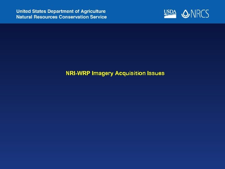 NRI-WRP Imagery Acquisition Issues 