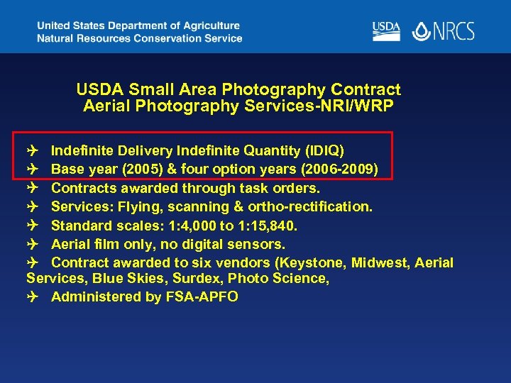 USDA Small Area Photography Contract Aerial Photography Services-NRI/WRP Indefinite Delivery Indefinite Quantity (IDIQ) Base