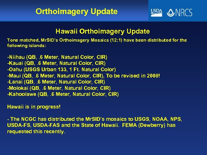 Orthoimagery Update Hawaii Orthoimagery Update Tone matched, Mr. SID’s Orthoimagery Mosaics (12; 1) have