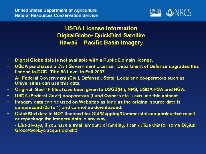 USDA License Information Digital. Globe- Quick. Bird Satellite Hawaii – Pacific Basin Imagery •