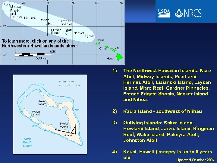 Orthoimagery Update 1) The Northwest Hawaiian Islands: Kure Atoll, Midway Islands, Pearl and Hermes