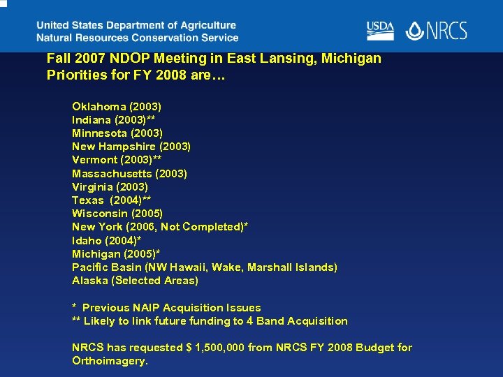 Fall 2007 NDOP Meeting in East Lansing, Michigan Priorities for FY 2008 are… Oklahoma