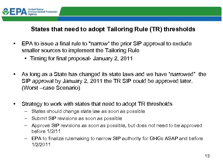 States that need to adopt Tailoring Rule (TR) thresholds • EPA to issue a