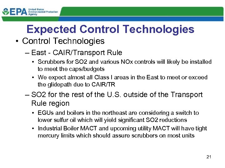 Expected Control Technologies • Control Technologies – East - CAIR/Transport Rule • Scrubbers for