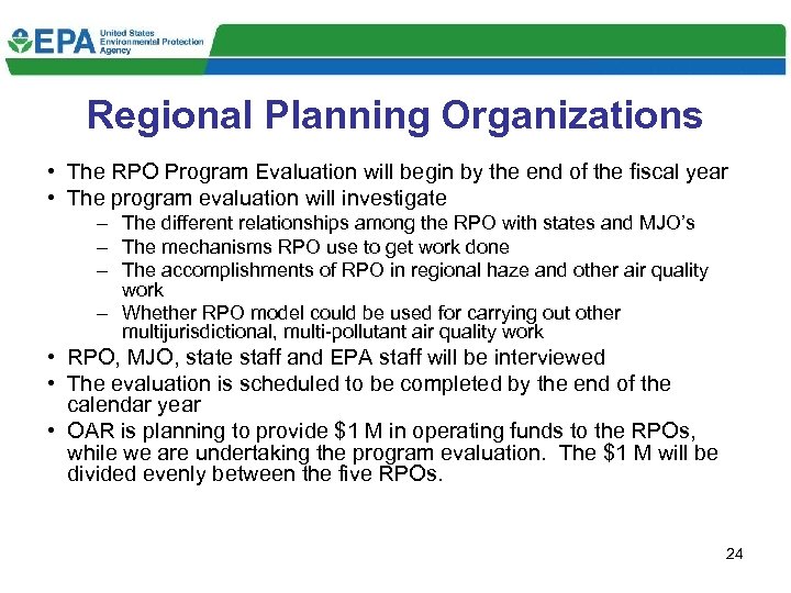 Regional Planning Organizations • The RPO Program Evaluation will begin by the end of