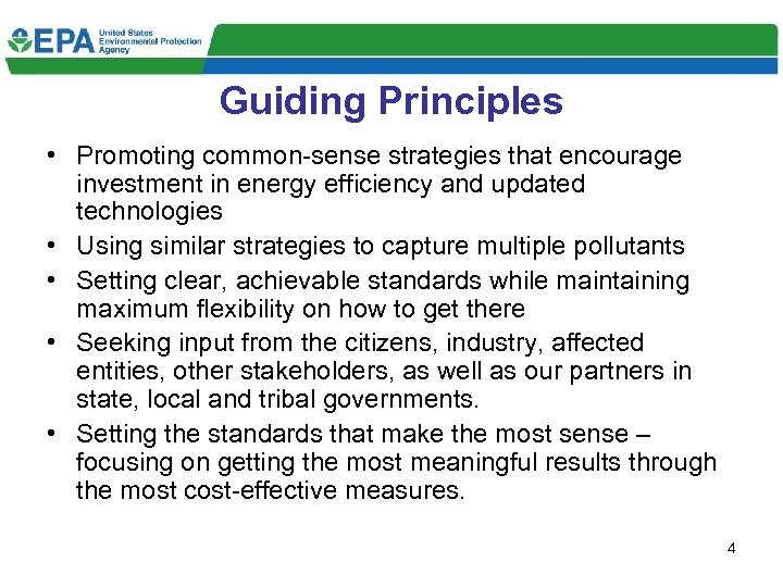 Guiding Principles • Promoting common-sense strategies that encourage investment in energy efficiency and updated