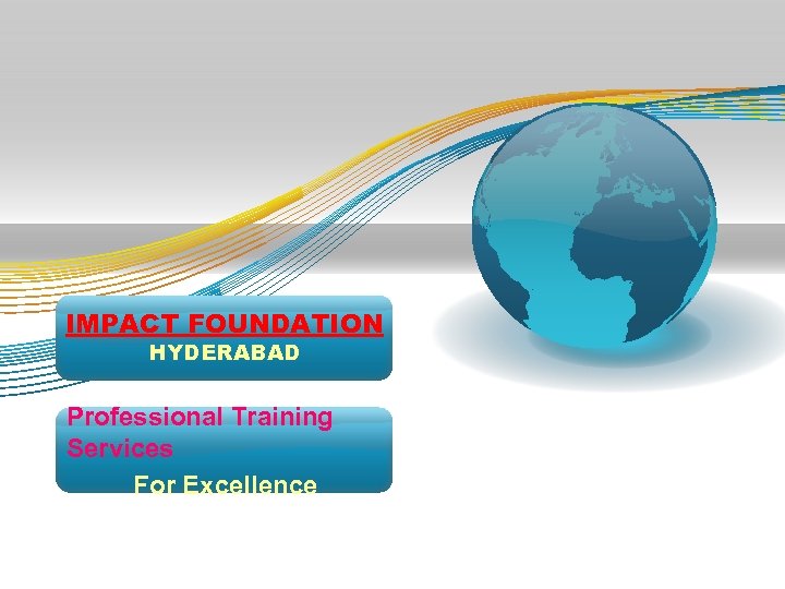 IMPACT FOUNDATION HYDERABAD Professional Training Services For Excellence 