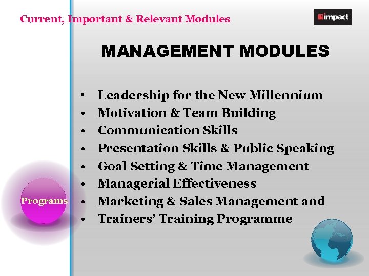 Current, Important & Relevant Modules MANAGEMENT MODULES Programs • • Leadership for the New