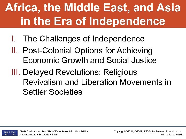 Africa, the Middle East, and Asia in the Era of Independence I. The Challenges