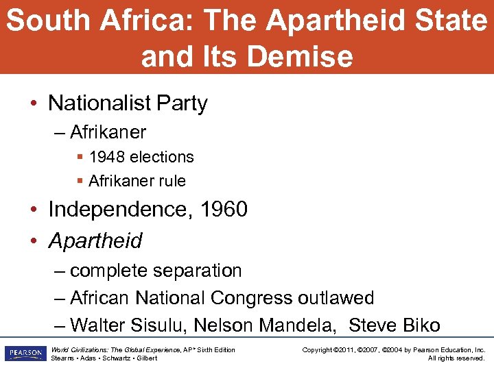 South Africa: The Apartheid State and Its Demise • Nationalist Party – Afrikaner §