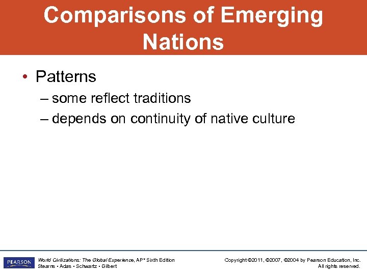 Comparisons of Emerging Nations • Patterns – some reflect traditions – depends on continuity