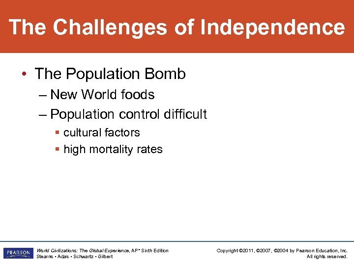 The Challenges of Independence • The Population Bomb – New World foods – Population