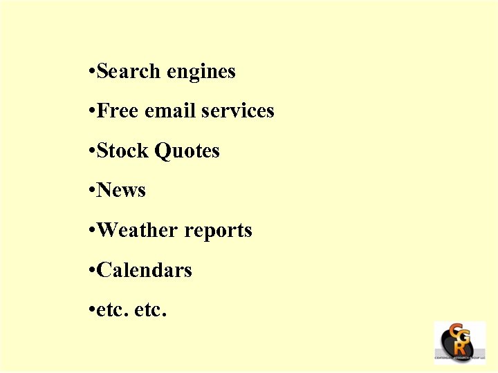  • Search engines • Free email services • Stock Quotes • News •