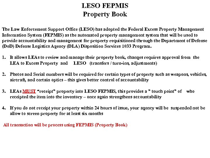 LESO FEPMIS Property Book The Law Enforcement Support Office (LESO) has adopted the Federal