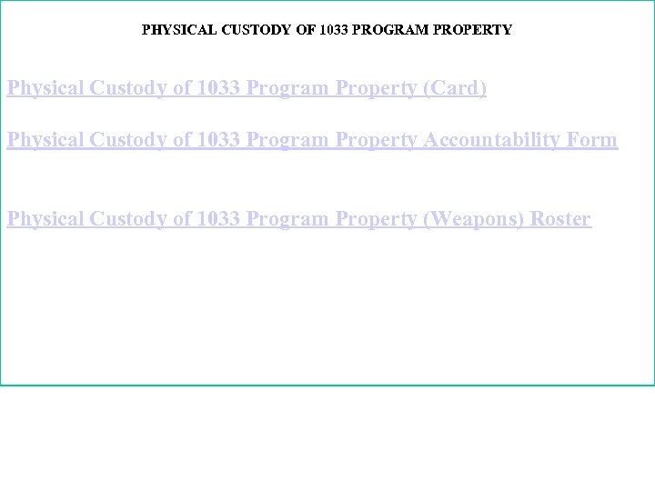 PHYSICAL CUSTODY OF 1033 PROGRAM PROPERTY Physical Custody of 1033 Program Property (Card) Physical